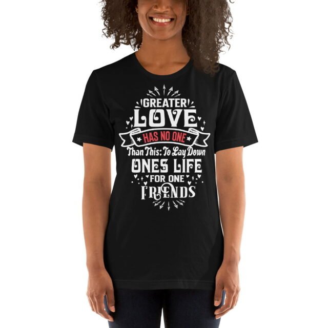 Greater Love Unisex t-shirt