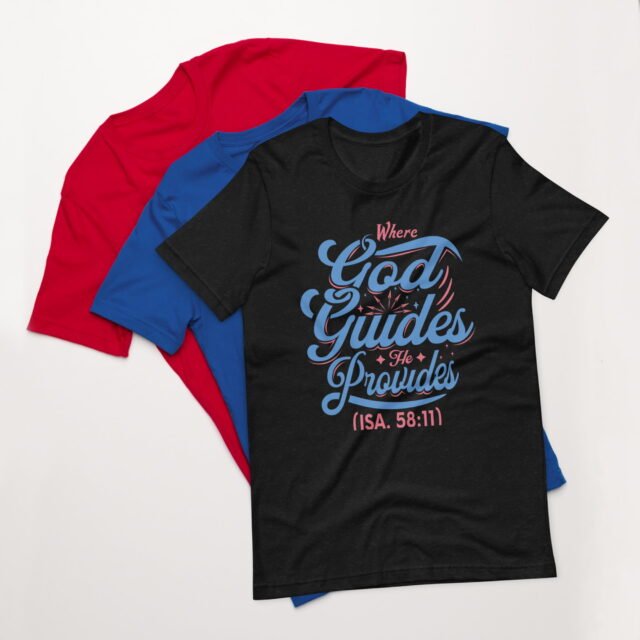 Where God guides Unisex t-shirt