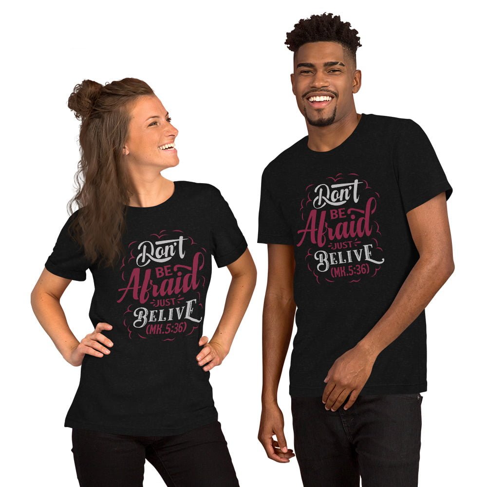 Don't be Afraid Unisex t-shirt - Image 9